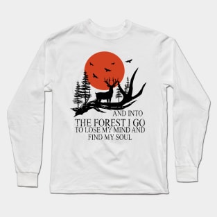 Into The Forest I Go To Lose My Mind Hiking Camping Lover Long Sleeve T-Shirt